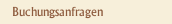 Buchungsanfragen