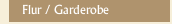Flur / Garderobe 